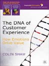 The DNA of Customer Experience (eBook): How Emotions Drive Value